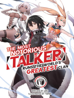 cover image of The Most Notorious "Talker" Runs the World's Greatest Clan, Volume 1